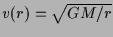 $v(r) = \sqrt{GM/r}$